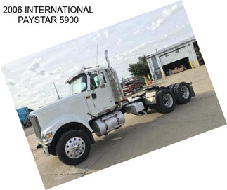 2006 INTERNATIONAL PAYSTAR 5900