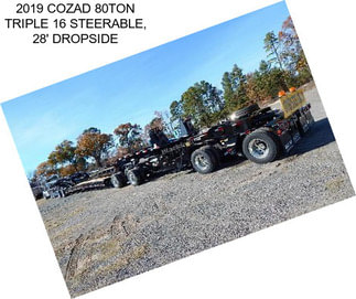 2019 COZAD 80TON TRIPLE 16 STEERABLE, 28\' DROPSIDE