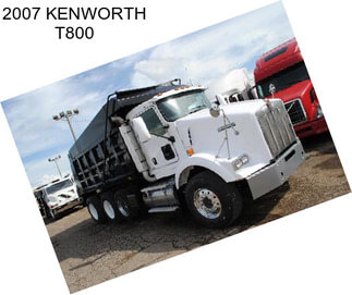 2007 KENWORTH T800