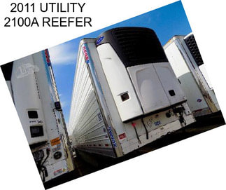 2011 UTILITY 2100A REEFER