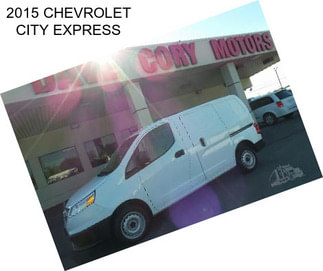 2015 CHEVROLET CITY EXPRESS