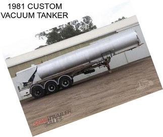 1981 CUSTOM VACUUM TANKER