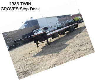 1985 TWIN GROVES Step Deck