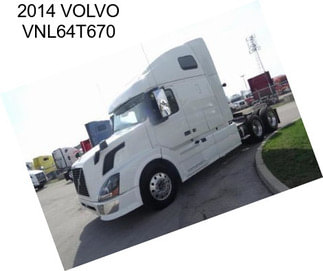 2014 VOLVO VNL64T670