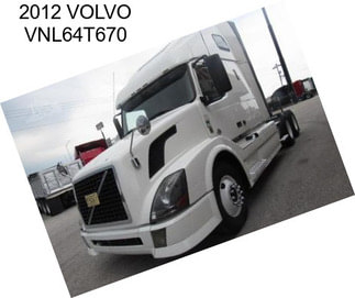 2012 VOLVO VNL64T670