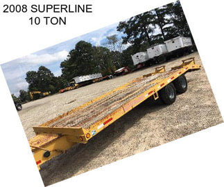 2008 SUPERLINE 10 TON