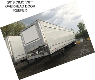 2019 CIMC 53FT OVERHEAD DOOR REEFER