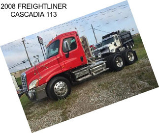 2008 FREIGHTLINER CASCADIA 113