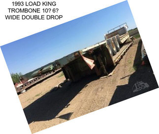 1993 LOAD KING TROMBONE 106 WIDE DOUBLE DROP