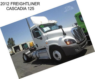 2012 FREIGHTLINER CASCADIA 125