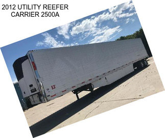 2012 UTILITY REEFER CARRIER 2500A