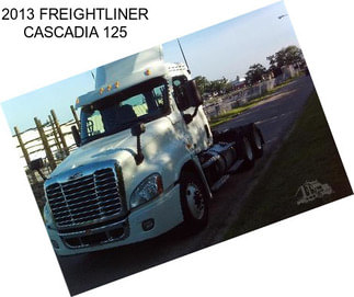 2013 FREIGHTLINER CASCADIA 125