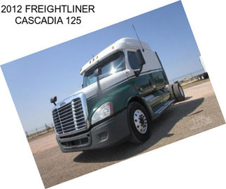 2012 FREIGHTLINER CASCADIA 125