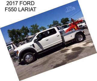 2017 FORD F550 LARIAT