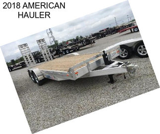 2018 AMERICAN HAULER