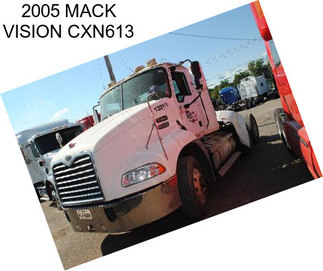 2005 MACK VISION CXN613