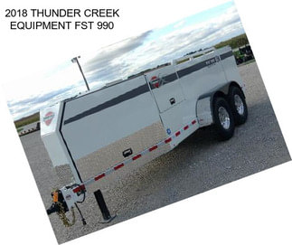 2018 THUNDER CREEK EQUIPMENT FST 990