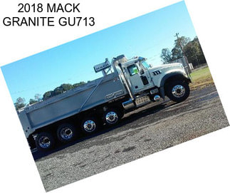 2018 MACK GRANITE GU713