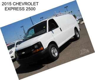 2015 CHEVROLET EXPRESS 2500