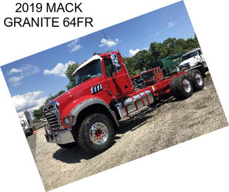 2019 MACK GRANITE 64FR