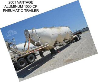 2001 VANTAGE ALUMINUM 1000 CF PNEUMATIC TRAILER