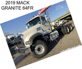 2019 MACK GRANITE 64FR