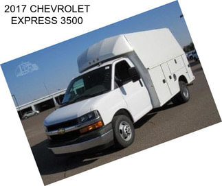 2017 CHEVROLET EXPRESS 3500