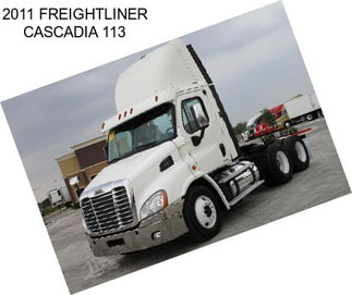 2011 FREIGHTLINER CASCADIA 113