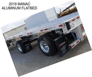 2019 MANAC ALUMINUM FLATBED