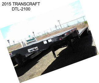 2015 TRANSCRAFT DTL-2100