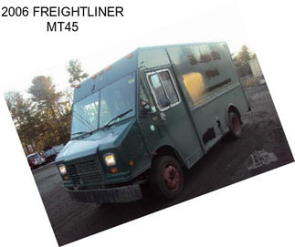 2006 FREIGHTLINER MT45