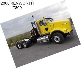 2008 KENWORTH T800