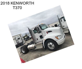 2018 KENWORTH T370