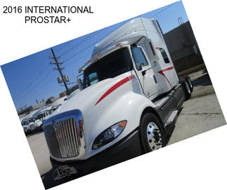 2016 INTERNATIONAL PROSTAR+