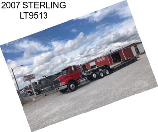 2007 STERLING LT9513