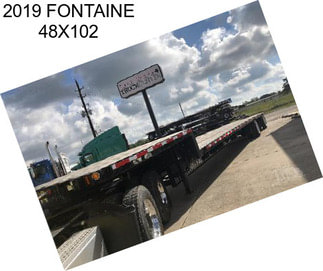 2019 FONTAINE 48X102