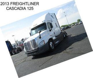 2013 FREIGHTLINER CASCADIA 125