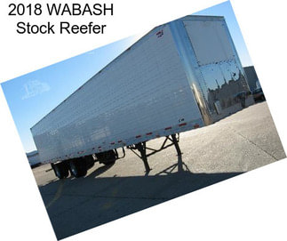 2018 WABASH Stock Reefer