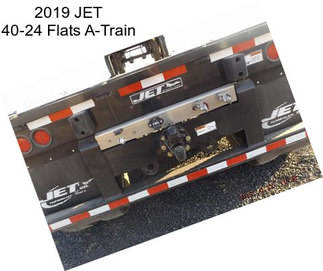 2019 JET 40-24 Flats A-Train