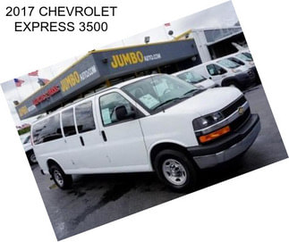 2017 CHEVROLET EXPRESS 3500