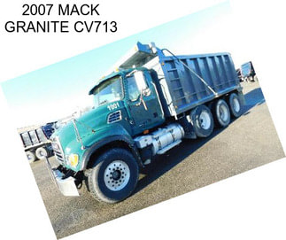 2007 MACK GRANITE CV713