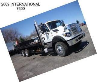 2009 INTERNATIONAL 7600