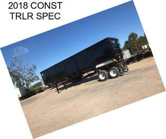 2018 CONST TRLR SPEC