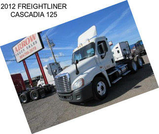 2012 FREIGHTLINER CASCADIA 125