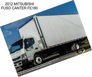 2012 MITSUBISHI FUSO CANTER FE180