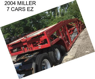 2004 MILLER 7 CARS EZ