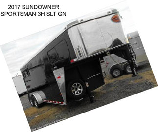 2017 SUNDOWNER SPORTSMAN 3H SLT GN