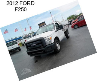 2012 FORD F250