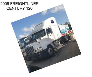 2006 FREIGHTLINER CENTURY 120