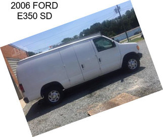 2006 FORD E350 SD